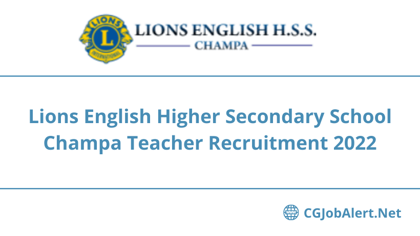 Lions English Higher Secondary School Champa Teacher Recruitment 2022