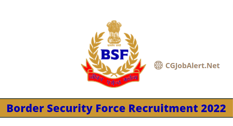 Border Security Force Recruitment Apply Online 2022