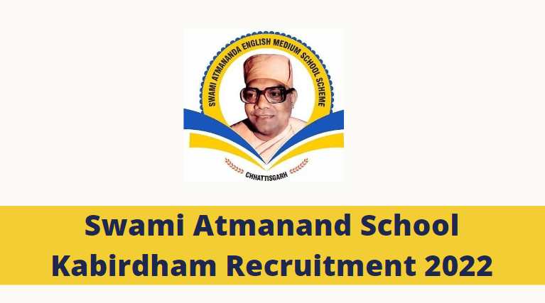 Swami Atmanand School Kabirdham Recruitment 2022