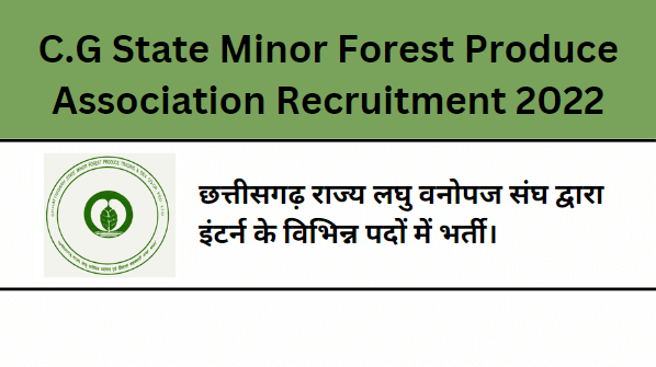 C.G State Minor Forest Produce Association Recruitment 2022