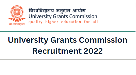 University Grants Commission Recruitment 2022