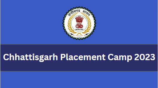 Chhattisgarh Placement Camp 2023