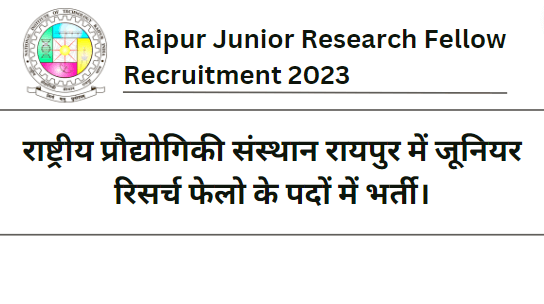 Raipur Junior Research Fellow Recruitment 2023