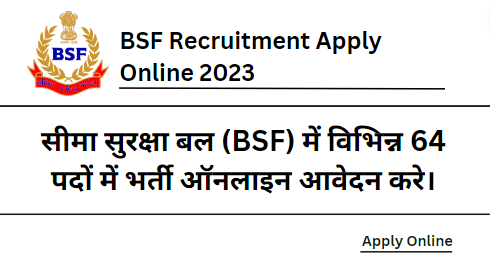 BSF Recruitment Apply Online 2023