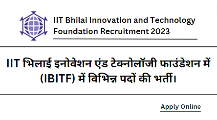 IIT Bhilai Various Recruitment 2023