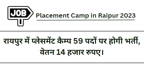 Placement Camp in Raipur 2023