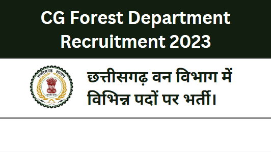 CG Forest Department Recruitment 2023