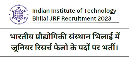 IIT Bhilai JRF Recruitment 2023