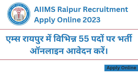 AIIMS Raipur Recruitment Apply Online 2023