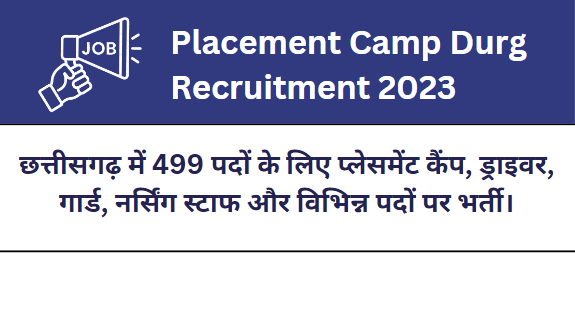 Placement Camp Durg Recruitment 2023