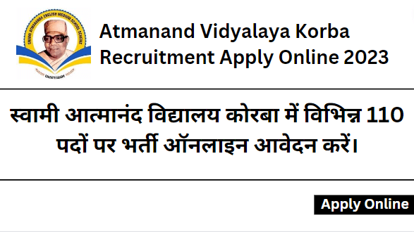 Atmanand Vidyalaya Korba Recruitment Apply Online 2023