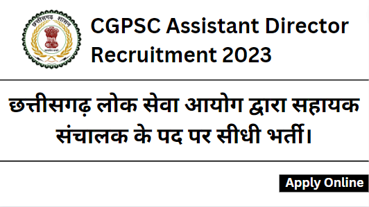 CGPSC Assistant Director Recruitment 2023