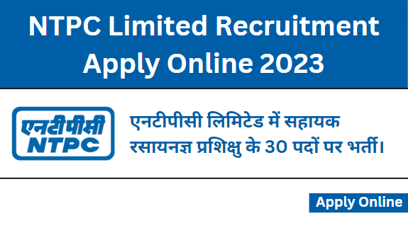 NTPC Limited Recruitment Apply Online 2023