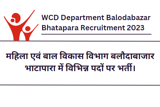 WCD Department Balodabazar Bhatapara Recruitment 2023