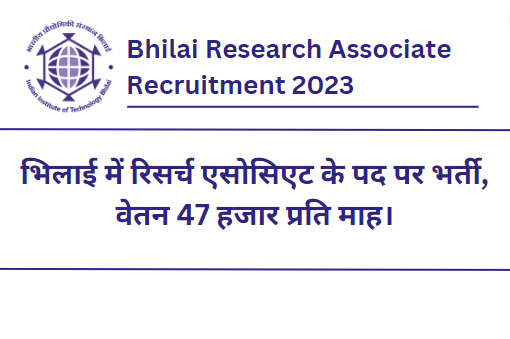 Bhilai Research Associate Recruitment 2023