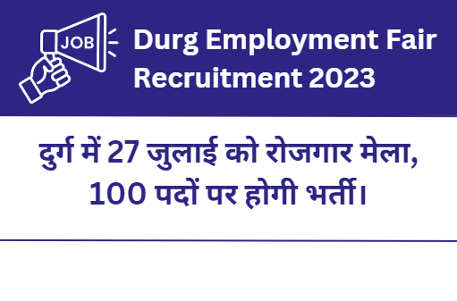 Durg Employment Fair Recruitment 2023