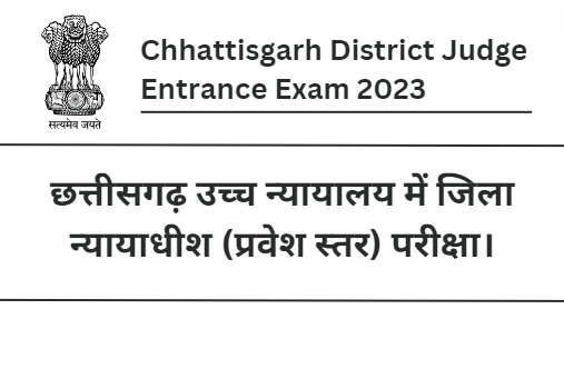 Chhattisgarh District Judge Entrance Exam 2023