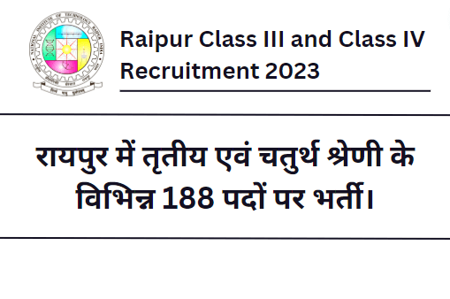 Raipur Class III and Class IV Recruitment 2023