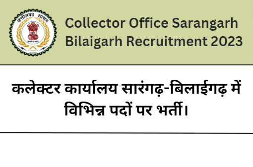 Collector Office Sarangarh-Bilaigarh Recruitment 2023