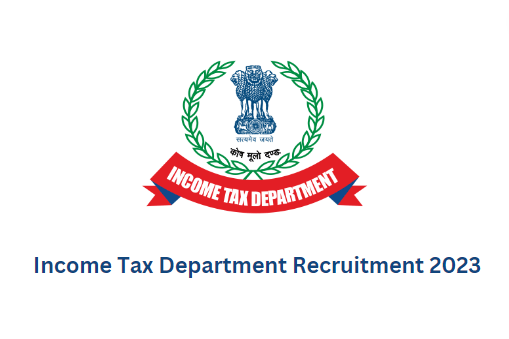 Income Tax Department Recruitment 2023