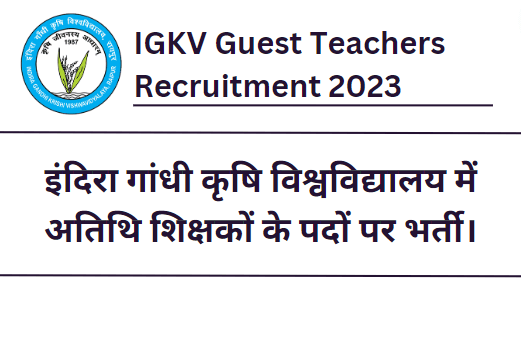 IGKV Guest Teachers Recruitment 2023