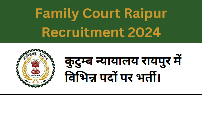 Family Court Raipur Recruitment 2024
