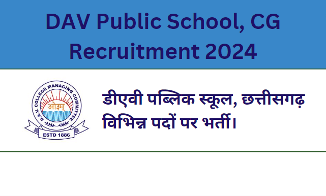 DAV Public School, CG Recruitment 2024
