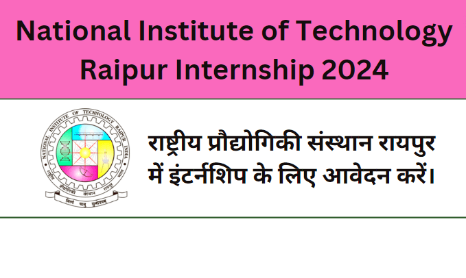 NIT Raipur Internship 2024